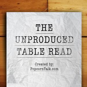 Unproduced Table Read by Popcorn Talk Network