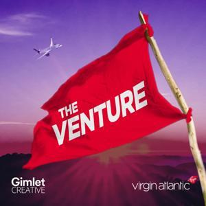 The Venture by Virgin Atlantic / Gimlet Creative