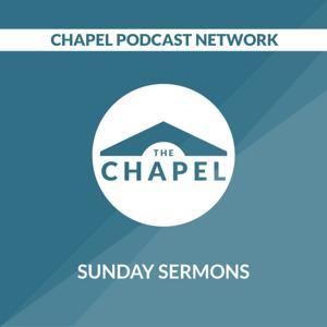 Sunday Sermons by Chapel Podcast Network