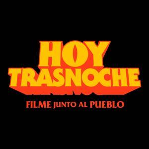 Hoy Trasnoche by Hoy Trasnoche