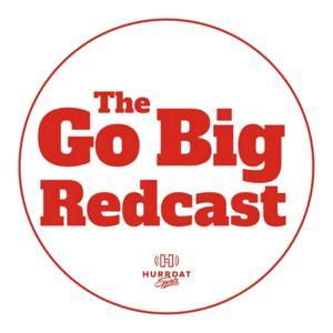 Go Big Redcast by Hurrdat Sports Network