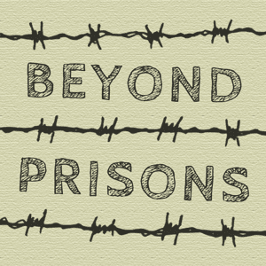 Beyond Prisons by Beyond Prisons