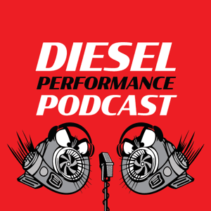 Diesel Performance Podcast by Anthony Bruneni, Chris Ehmke, Justin Tyson