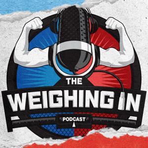 WEIGHING IN by John McCarthy & Josh Thomson's MMA Show