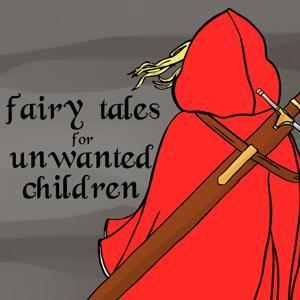 Fairy Tales for Unwanted Children by Scott Thrower