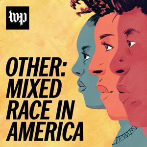 Other: Mixed Race in America by The Washington Post