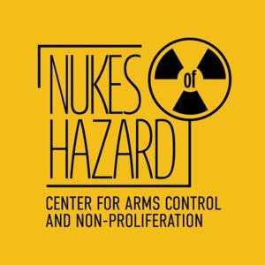 Nukes of Hazard by Center for Arms Control and Non-Proliferation