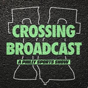 Crossing Broadcast: A Philly Sports Show by Crossing Broad