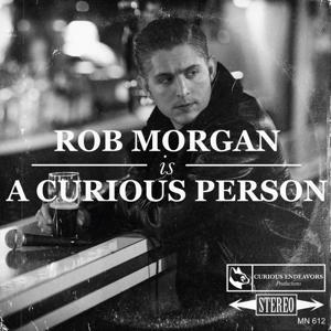 Rob Morgan Is A Curious Person by Curious Endeavors