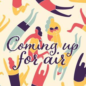 Coming Up for Air — A Toolkit to Help with Your Loved One's Recovery from Addiction & Mental Illness by Allies in Recovery