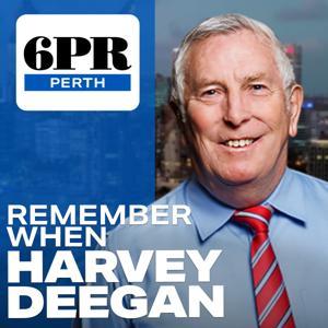 Remember When with Harvey Deegan by 6PR