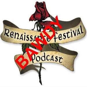 Renaissance Festival Bawdy Podcast's podcast by Renaissance Festival Podcast