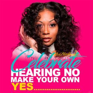 Celebrate Hearing No Podcast by PhaShunta Hubert