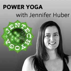 Power Yoga with Jennifer Huber by Jennifer Huber of www.JenTechYoga.com