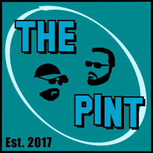 The Pint: A Pop Culture Podcast by John Amenta & Lloyd Green/The Pint Insiders
