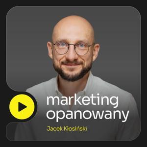 Marketing Opanowany by Jacek Kłosiński