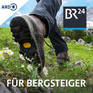 BR24 für Bergsteiger by Bayerischer Rundfunk