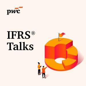 IFRS Talks - PwC's Global IFRS podcast by PwC