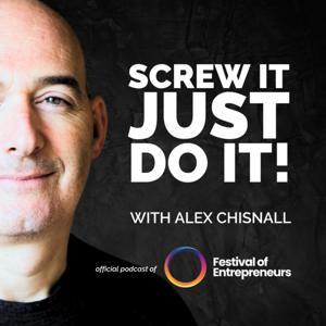 Screw It Just DO It with Alex Chisnall by Alex Chisnall