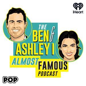 The Ben and Ashley I Almost Famous Podcast by iHeartPodcasts