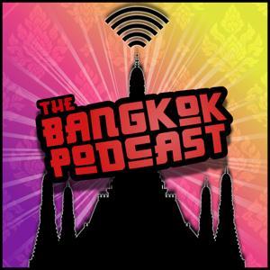 The Bangkok Podcast by Greg Jorgensen & Ed Knuth