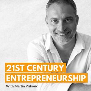 21st Century Entrepreneurship by Martin Piskoric