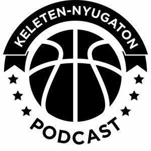 Keleten-Nyugaton Podcast by NBA Podcast by Gabor Redai and Zoltan Zukaly