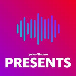 Yahoo Finance Presents by Yahoo Finance