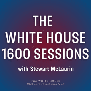The White House 1600 Sessions by The White House Historical Association