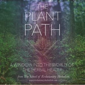 The Plant Path by with Sajah & Whitney Popham, founders of The School of Evolutionary Herbali