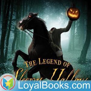 The Legend of Sleepy Hollow by Washington Irving by Loyal Books