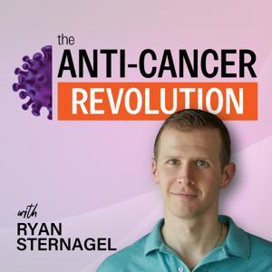 the Anti-Cancer Revolution by Ryan Sternagel