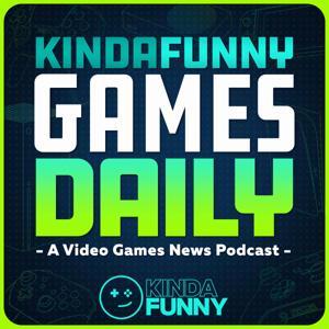 Kinda Funny Games Daily: Video Games News Podcast by Kinda Funny
