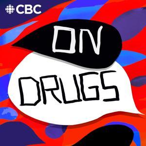 On Drugs by CBC