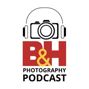 B Photography Podcast by BH Photo  Video