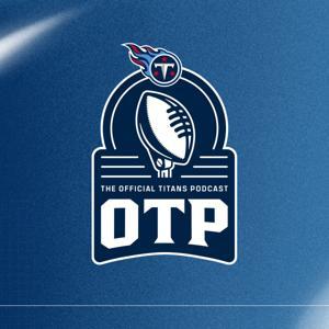 The OTP: Official Titans Podcast by Tennessee Titans