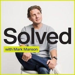 SOLVED with Mark Manson by Mark Manson