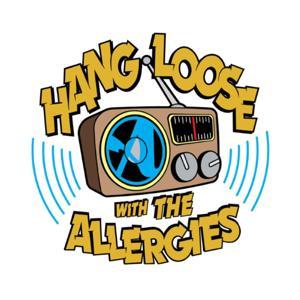 Hang Loose Radio / The Allergies Podcast by The Allergies