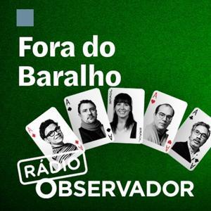 Fora do Baralho by Rádio Observador