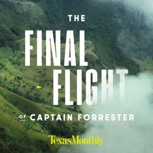 The Final Flight of Captain Forrester by Texas Monthly