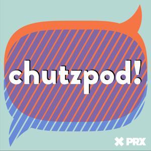 Chutzpod! by Chutzpod!