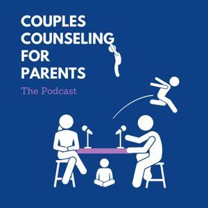Couples Counseling For Parents by Dr. Stephen Mitchell and Erin Mitchell, MACP