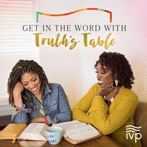 Get in The Word with Truth's Table by InterVarsity Press