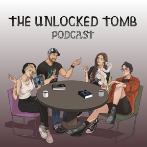The Unlocked Tomb Podcast by The Unlocked Tomb