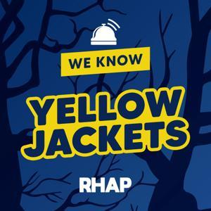 We Know Yellowjackets by RHAP Productions