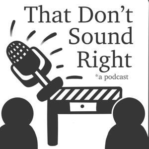 That Don‘t Sound Right by TDSRpodcast