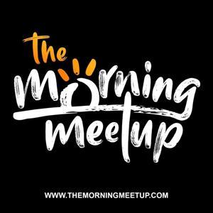 The Morning Meetup Podcast by Social Proof Network