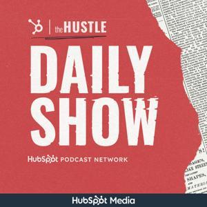 The Hustle Daily Show by Hubspot Media