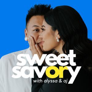 Sweet or Savory with Alyssa and AJ Rafael by Alyssa and AJ Rafael