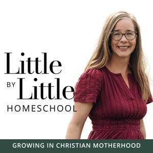 Little by Little Homeschool - Christian Homeschool, Homeschooling, Motherhood, Homemaking, Education, Family by Leigh Nguyen - Homeschool Mom, Homeschooling, Education, Motherhood, Homemaking, Christian Parenting